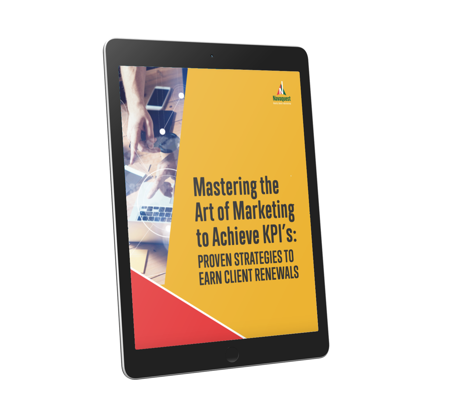 Mastering the Art of Marketing to Achieve KPI’s: Proven Strategies to Earn Client Renewals