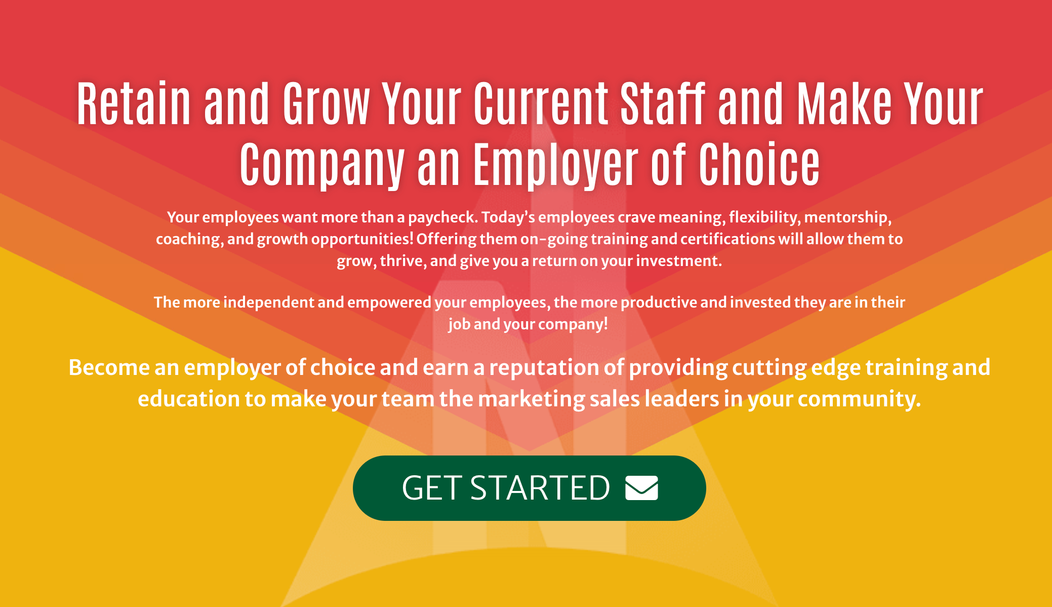 Retain and Grow Your Current Staff and Make Your Company an Employer of Choice